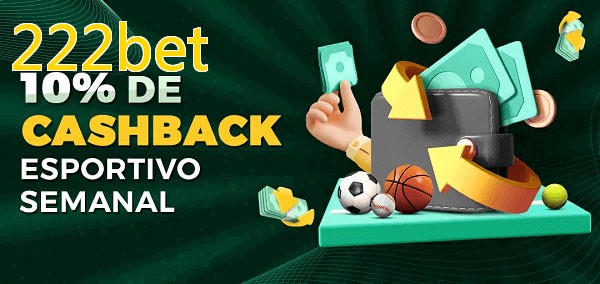 10% de bônus de cashback na 222bet